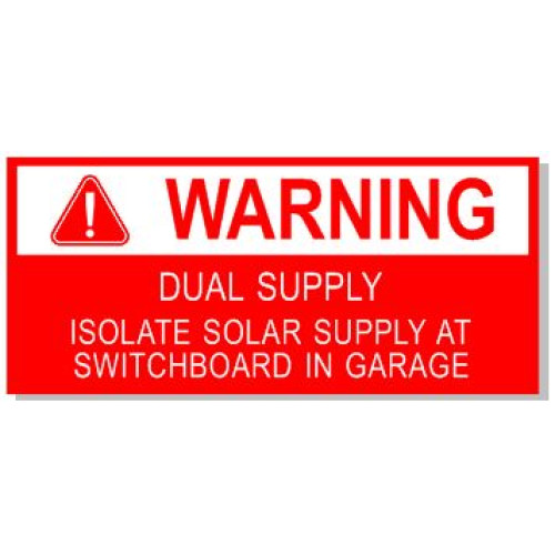 90x40mm WARNING DUAL SUPPLY ISOLATE IN GARAGE
