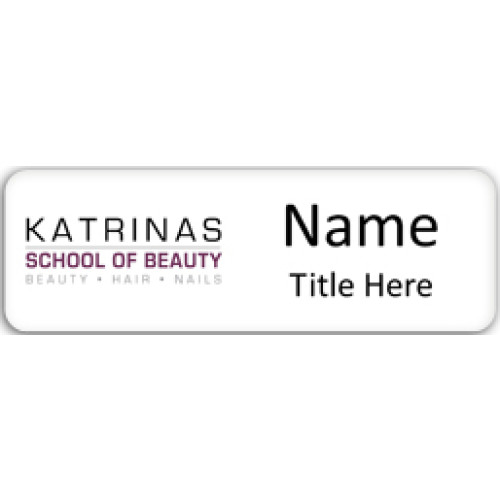 Katrinas School of Beauty badge 65x20mm with acrylic doming and pin fitting