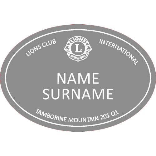 Lions Club TM - Oval Engraved badge 80 x 55mm, Grey with White text - PIN Fitting