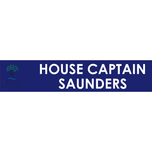 North Shore State School SAUNDERS HOUSE CAPTAIN 46X10mm Badge with no doming and pin fitting in small square gold frame