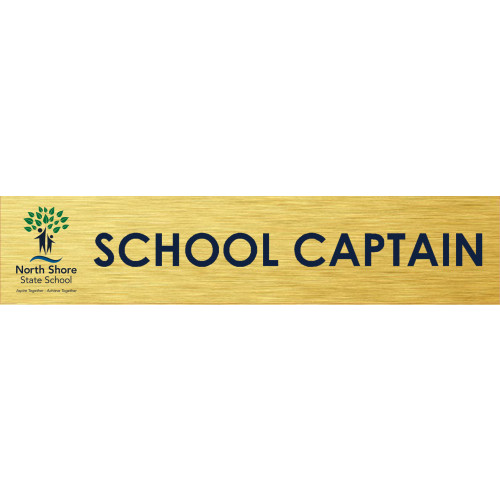 North Shore State School SCHOOL CAPTAIN 46X10mm Badge Brushed gold with no doming and pin fitting in small square gold frame
