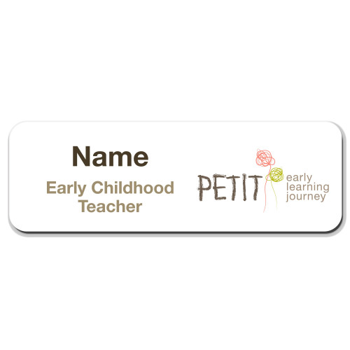Petit Early Learning Journey badge EARLY CHILDHOOD TEACHER with magnet fitting